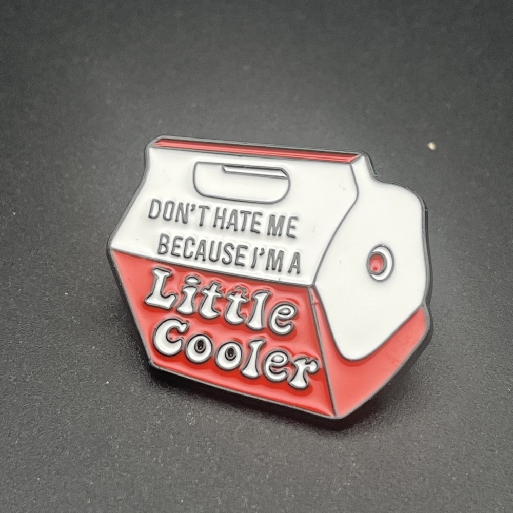 Don't Hate Me Because I'm A Little Cooler Novelty Funny Lapel Hat‎ Pin